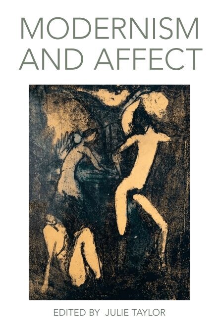 Julie Taylor - Modernism and Affect, E-bok