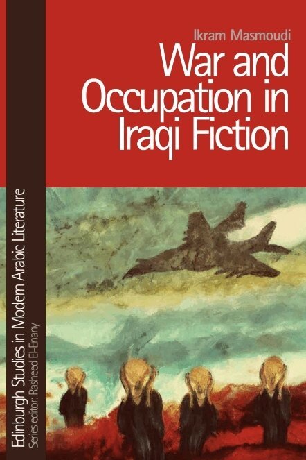 Ikram Masmoudi - War and Occupation in Iraqi Fiction, E-bok