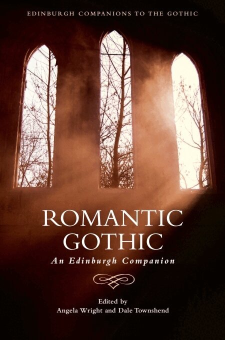 Angela Wright, Dale Townshend - Romantic Gothic, E-bok