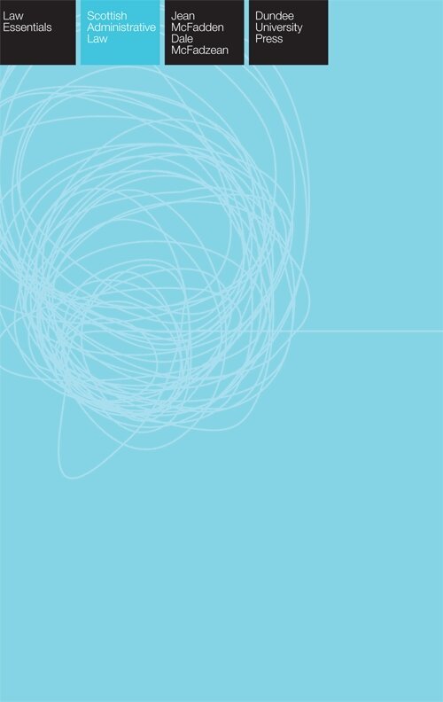 Jean McFadden, Dale McFadzean - Scottish Administrative Law Essentials, E-bok