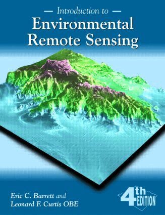 Eric C. Barrett, Leonard F. Curtis - Introduction to Environmental Remote Sensing, Häftad