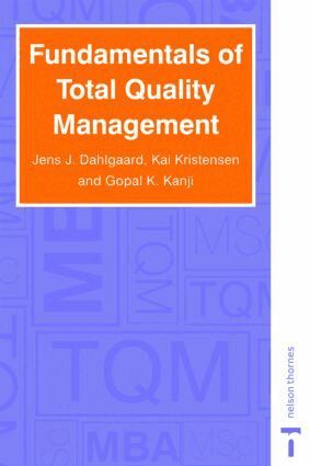 Jens J. Dahlgaard, Ghopal K. Kanji, Kai Kristensen - Fundamentals of Total Quality Management, Häftad