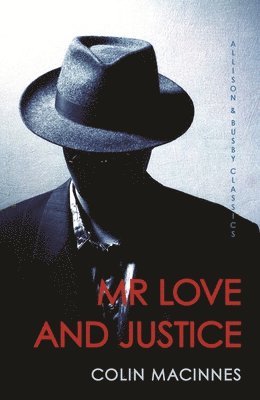Colin MacInnes - Mr Love and Justice, Häftad
