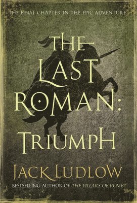 Jack Ludlow - The Last Roman: Triumph, Häftad