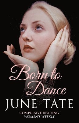 June Tate - Born to Dance, Häftad. Tillgänglighet: Tillfälligt slut
