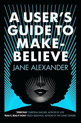 Jane Alexander - User's Guide to Make-Believe, Häftad