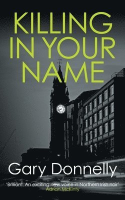 Gary Donnelly - Killing in Your Name, Häftad