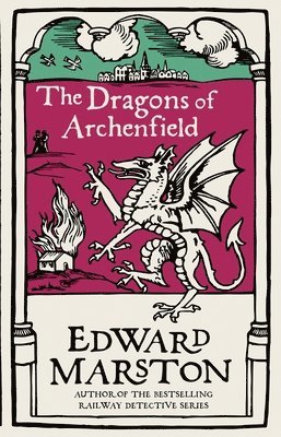 Dragons of Archenfield av Edward Marston