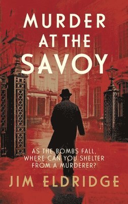 Murder at the Savoy av Jim Eldridge