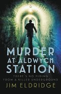 Murder at Aldwych Station
