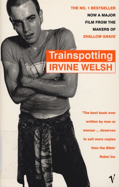 Trainspotting av Irvine Welsh