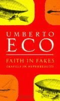 Umberto Eco - Faith in Fakes, Häftad