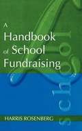 Handbook of School Fundraising