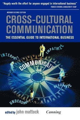 John Mattock, Canning International - Cross-Cultural Communication: The Essential Guide to International Business, Häftad
