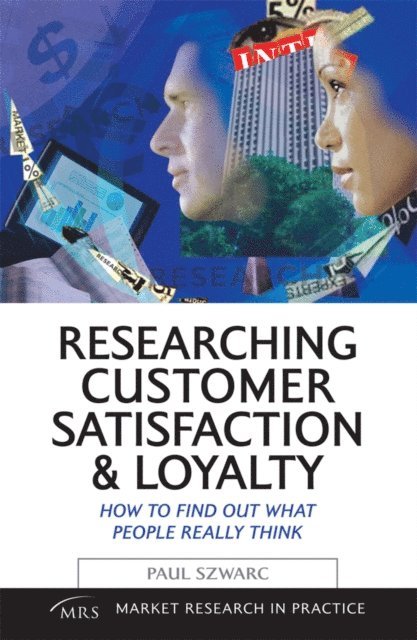 Paul Szwarc - Researching Customer Satisfaction and Loyalty, E-bok