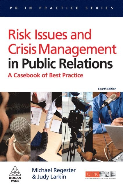 Michael Regester, Judy Larkin - Risk Issues and Crisis Management in Public Relations, E-bok