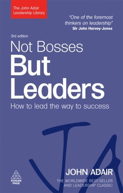 John Adair - Not Bosses But Leaders, E-bok