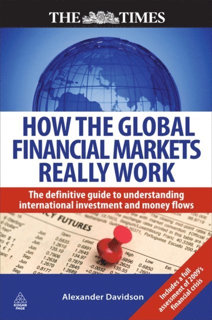 Alexander Davidson - How the Global Financial Markets Really Work, E-bok