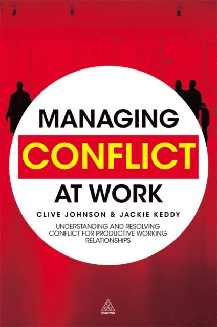Clive Johnson, Jackie Keddy - Managing Conflict at Work, E-bok