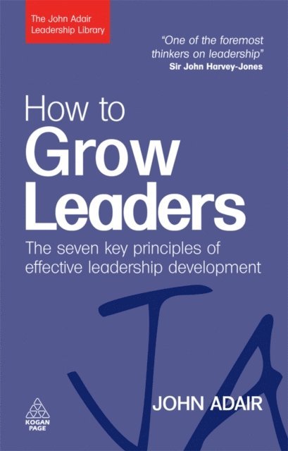 John Adair - How to Grow Leaders, E-bok