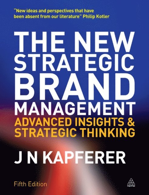 Jean-Noël Kapferer - New Strategic Brand Management, E-bok