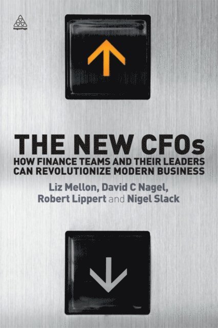 Liz Mellon, David C. Nagel, Robert Lippert, Nigel Slack - New CFOs, E-bok