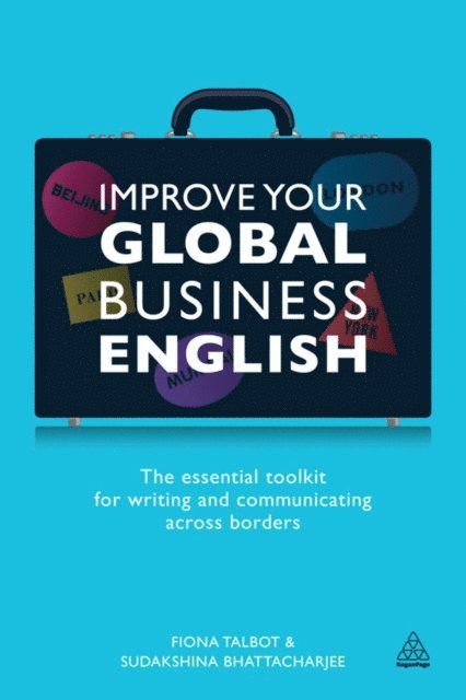 Fiona Talbot, Sudakshina Bhattacharjee - Improve Your Global Business English, E-bok