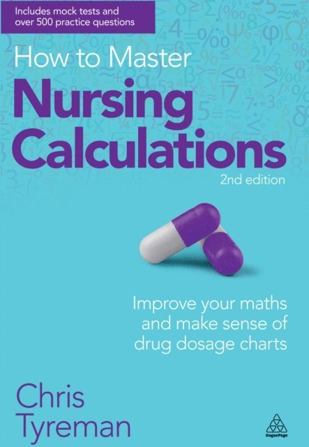 Chris John Tyreman - How to Master Nursing Calculations, E-bok