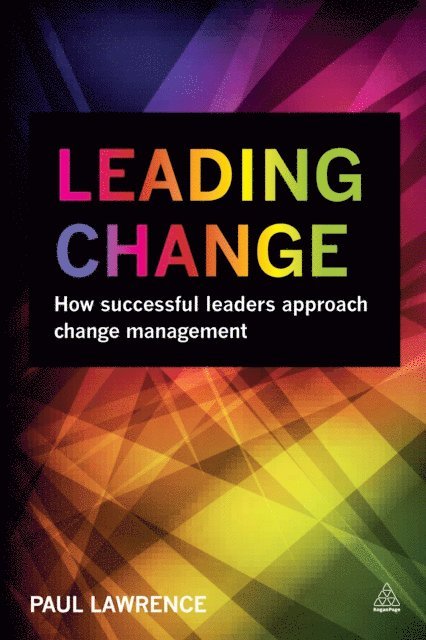 Paul Lawrence - Leading Change, E-bok