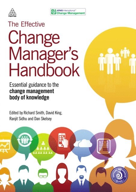 Richard Smith, David King, Ranjit Sidhu, Dan Skelsey, APMG (ARCHIVED) - Effective Change Manager's Handbook, E-bok