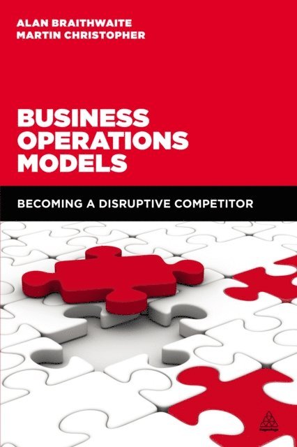Alan Braithwaite, Martin Christopher - Business Operations Models, E-bok