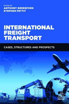 Anthony Beresford, Stephen Pettit - International Freight Transport, E-bok