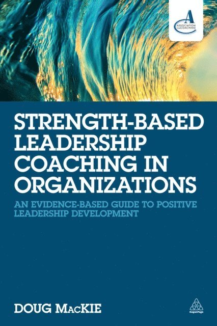 Doug MacKie - Strength-Based Leadership Coaching in Organizations, E-bok