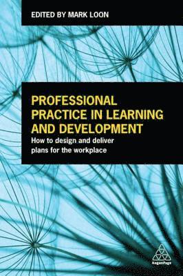 Mark Loon - Professional Practice in Learning and Development, E-bok