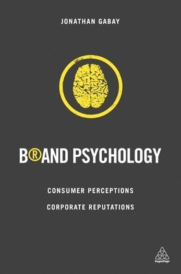 Jonathan Gabay - Brand Psychology, Inbunden. Tillgänglighet: Lägg i varukorg