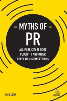 Rich Leigh - Myths of PR, E-bok