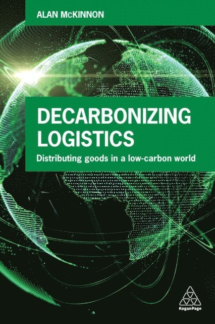 Alan McKinnon - Decarbonizing Logistics, E-bok