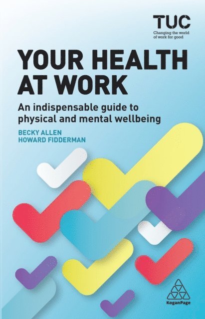 Trades Union Congress TUC, Becky Allen, Howard Fidderman - Your Health at Work, E-bok. Tillgänglighet: Lägg i varukorg
