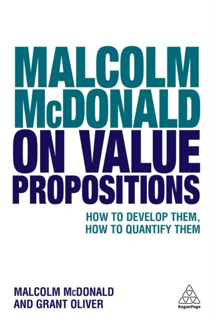 Malcolm McDonald, Grant Oliver - Malcolm McDonald on Value Propositions, E-bok