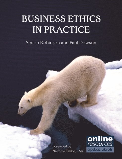 Simon Robinson, Paul Dowson - Business Ethics in Practice, E-bok