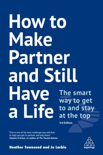 Heather Townsend, Jo Larbie - How to Make Partner and Still Have a Life, E-bok