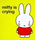 Miffy Is Crying