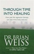 Through Time Into Healing