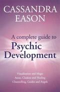 A Complete Guide To Psychic Development