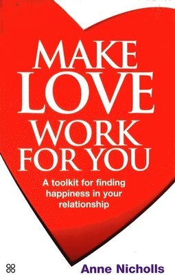Anne Nicholls - Make Love Work For You, Häftad