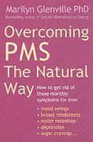 Marilyn Glenville - Overcoming Pms The Natural Way, Häftad