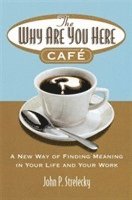 John P. Strelecky - Why Are You Here Cafe, Häftad