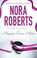 Nora Roberts - Happy Ever After, Häftad