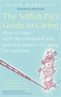 Selfish Pig's Guide To Caring