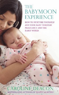 Caroline Deacon - Babymoon Experience, Häftad. Tillgänglighet: Lägg i varukorg